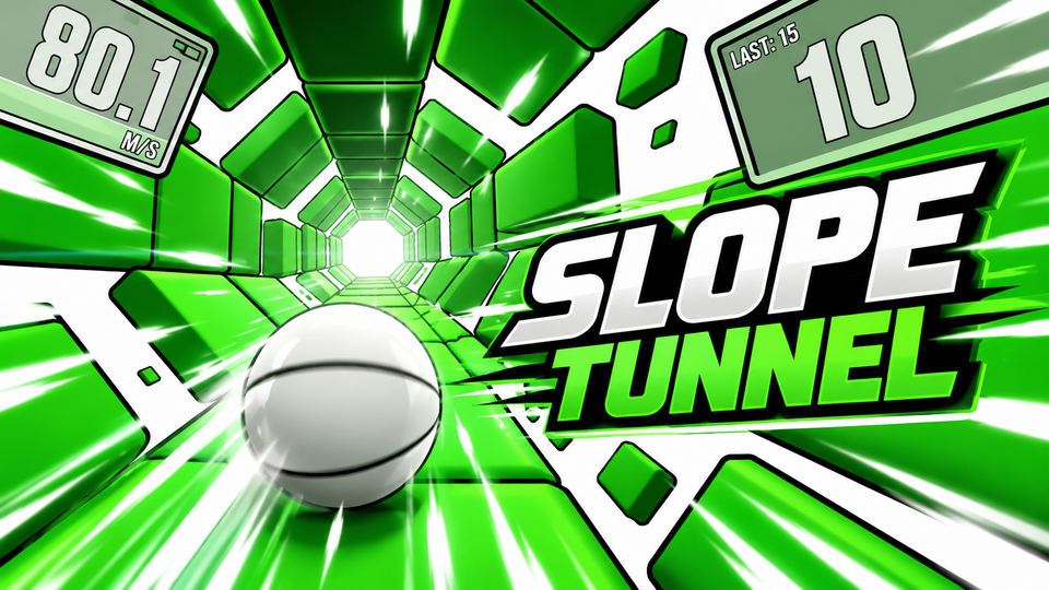 Slope Tunnel